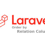 Laravel: Order by Relation Column
