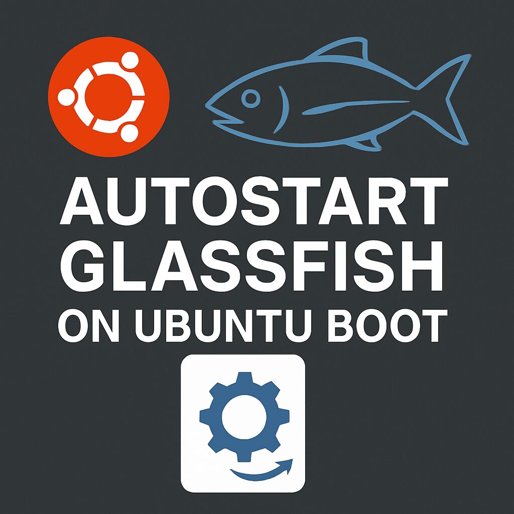 How to Autostart GlassFish Server on Ubuntu Startup