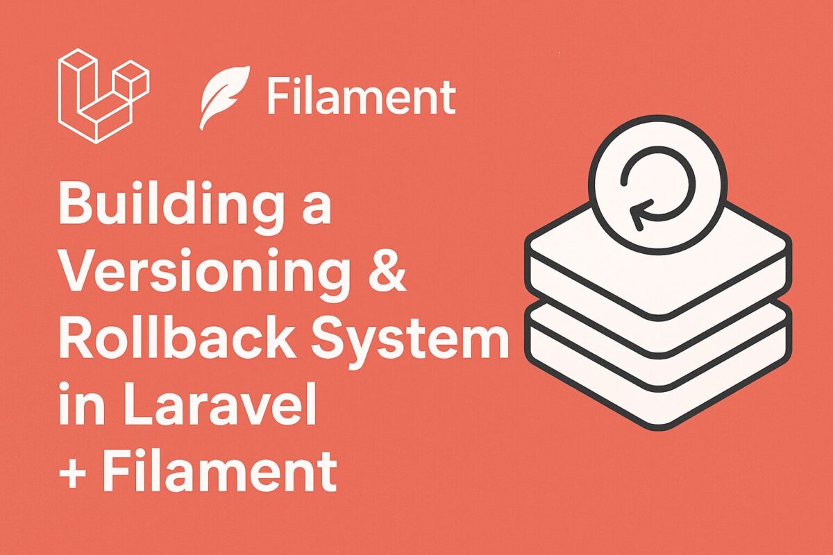 Mastering Version Control in Laravel Filament: Build Your Own Rollback System