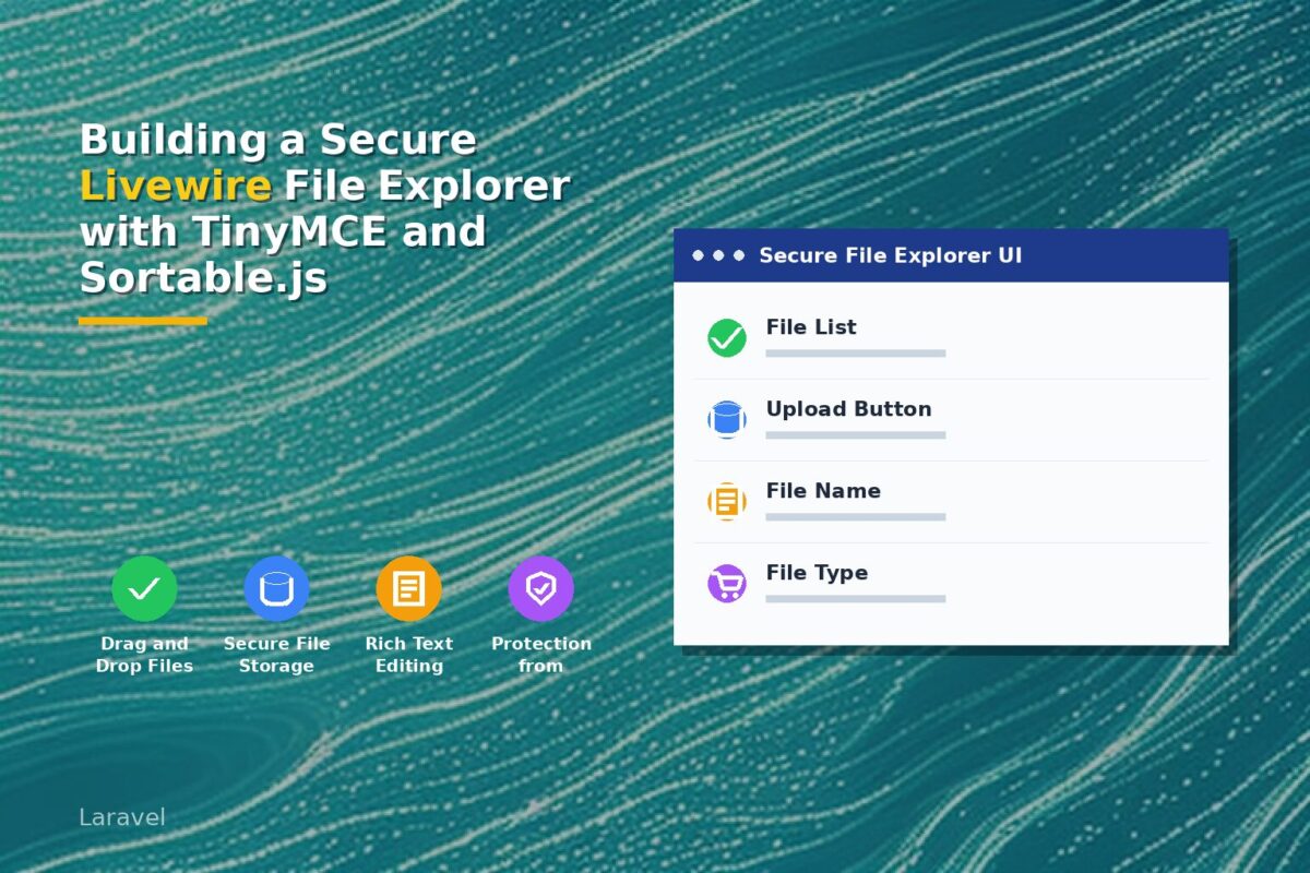 Building a Secure Livewire File Explorer with TinyMCE and Sortable.js