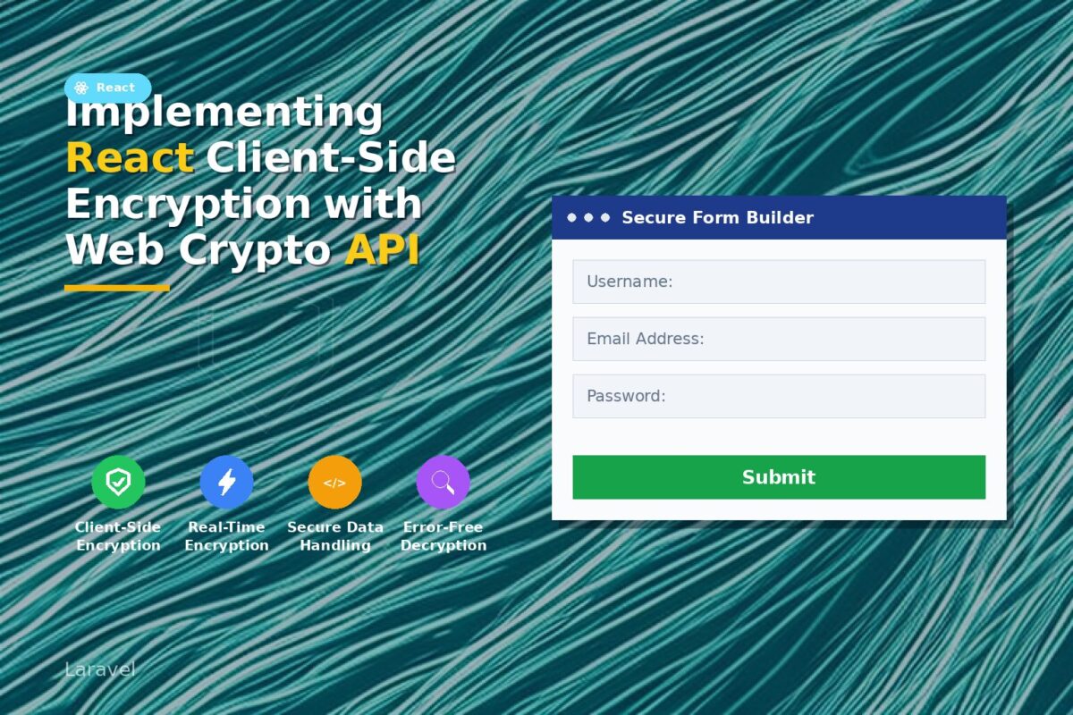 Implementing React Client-Side Encryption with Web Crypto API